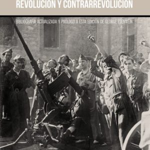 LA GUERRA CIVIL ESPAÑOLA: REVOLUCION Y CONTRARREVOLUCION