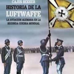 LA HISTORIA DE LA LUFTWAFFE