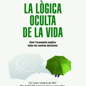 LA LOGICA OCULTA DE LA VIDA (CATALAN)
				 (edición en catalán)
