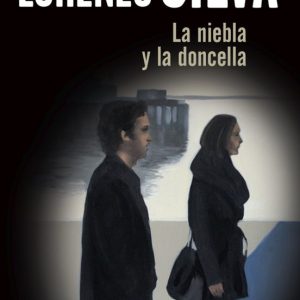 LA NIEBLA Y LA DONCELLA (SERIE BEVILACQUA & CHAMORRO 3)
