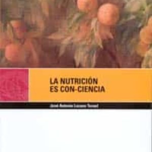 LA NUTRICION EN CON-CIENCIA 2ª EDICION  (+C.D.)