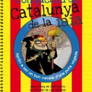 LA PUTA CONQUESTA DE CATALUNYA DE LA IAIA
				 (edición en catalán)