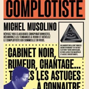 LE GUIDE DU PARFAIT COMPLOTISTE
				 (edición en francés)