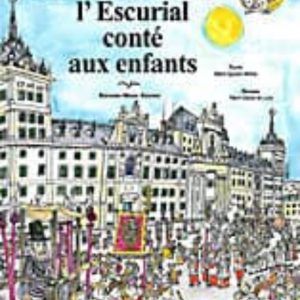 LE MONASTERE DE L  ESCURIAL CONTE AUX ENFANTS
				 (edición en francés)