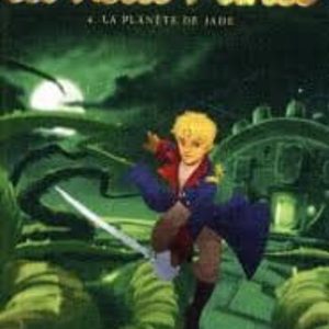 LE PETIT PRINCE: VOLUME 4, LA PLANETE DE JADE
				 (edición en francés)