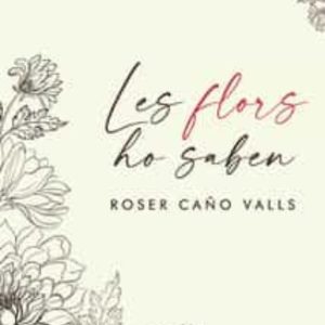 LES FLORS HO SABEN
				 (edición en catalán)