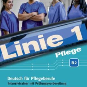 LINIE 1 PFLEGE B2 INTENSIVTRAINER
				 (edición en alemán)