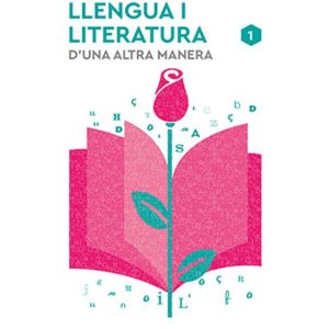 LLENGUA 1º BATXILLERAT D´UNA ALTRA MANERA CATALUÑA
				 (edición en catalán)