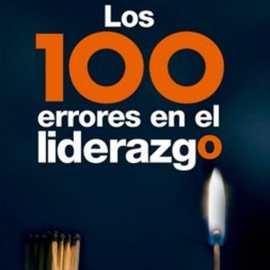 LOS 100 ERRORES EN EL LIDERAZGO