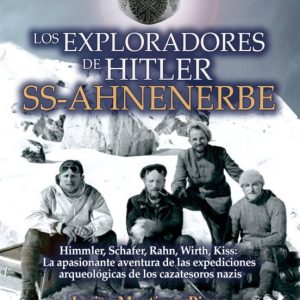 LOS EXPLORADORES DE HITLER SS-AHNENERBE