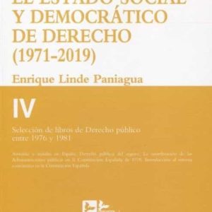 LUCHANDO POR EL ESTADO SOCIAL Y DEMOCRÁTICO DE DERECHO T.IV (1971-2019)