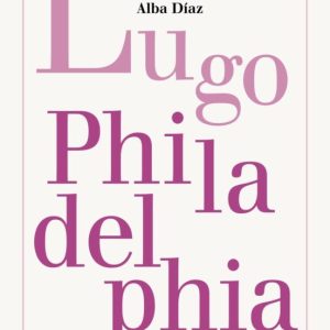 LUGO PHILADELPHIA
				 (edición en gallego)