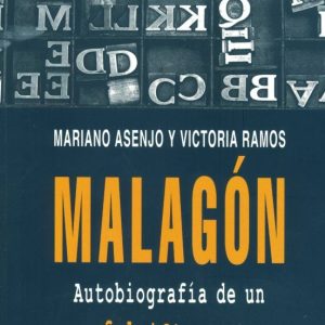MALAGON: AUTOBIOGRAFIA DE UN FALSIFICADOR