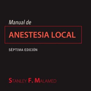 MANUAL DE ANESTESIA LOCAL (7ª ED.)