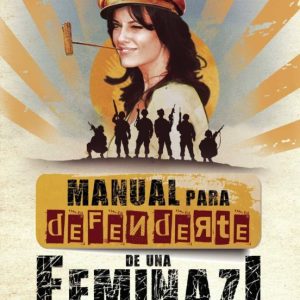 MANUAL PARA DEFENDERTE DE UNA FEMINAZI
