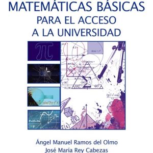 MATEMATICAS BASICAS PARA EL ACCESO A LA UNIVERSIDAD (3ª ED.)