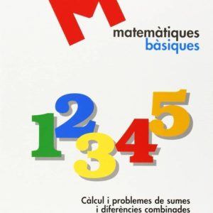 MATEMÀTIQUES BÀSIQUES -5-
				 (edición en catalán)