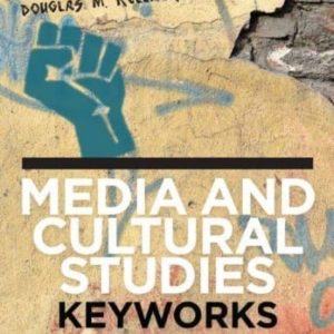 MEDIA AND CULTURAL STUDIES: KEYWORKS
				 (edición en inglés)