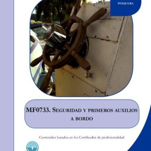 MF0733 SEGURIDAD Y PRIMEROS AUXILIOS A BORDO (I.B.D.)