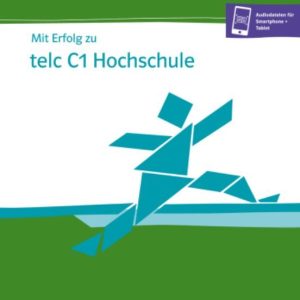 MIT ERFOLG ZU TELC C1 EJERCICIOS
				 (edición en alemán)