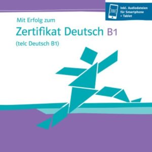 MIT ERFOLG ZUM ZERTIFIKAT DEUTSCH B1 (TELC DEUTSCH B1): ÜBUNGSBUCH MIT AUDIO-CD (FRANCÉS)
				 (edición en alemán)
