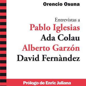 MOMENTUM: ENTREVISTAS A PABLO IGLESIAS, ADA COLAU, ALBERTO GARZON , DAVID FERNANDEZ
