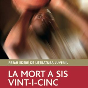 MORT A SIS VINT-I-CINC
				 (edición en catalán)