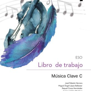 MÚSICA CLAVE C 4º ESO LIBRO DE TRABAJO (ED 2016)