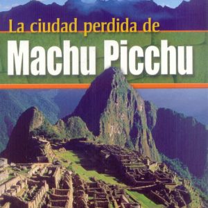 NATIONAL GEOGRAPHIC LA CIUDAD MACHU PICCHU (INCLUYE DVD)