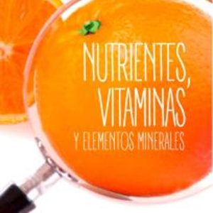 NUTRIENTES, VITAMINAS Y ELEMENTOS MINERALES