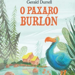 O PAXARO BURLON
				 (edición en gallego)