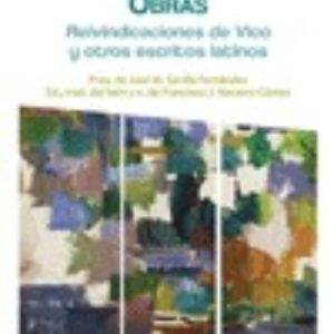 OBRAS IV REIVINDICACIONES DE VICO Y OTROS ESCRITOS LATINOS