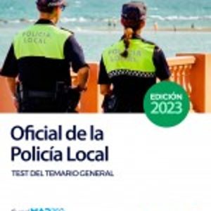 OFICIAL DE LA POLICIA LOCAL DE ANDALUCIA: TEST DEL TEMARIO GENERAL