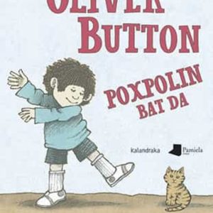 OLIVER BUTTON POXPOLIN BAT DA
				 (edición en euskera)