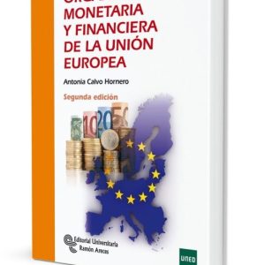 ORGANIZACION MONETARIA Y FINANCIERA DE LA UNION EUROPEA (2ª ED.)