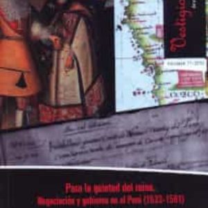 PARA LA QUIETUD DEL REINO. NEGOCIACION Y GOBIERNO EN EL PERU (1533-1581)