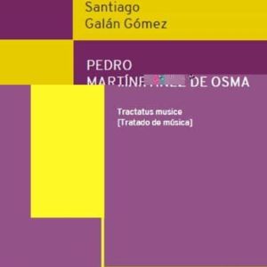 PEDRO MARTINEZ DE OSMA. TRACTATUS MUSICE