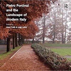 PIETRO PORCINAI AND THE LANDSCAPE OF MODERN ITALY
				 (edición en inglés)