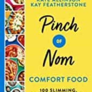 PINCH OF NOM COMFORT FOOD : 100 SLIMMING, SATISFYING RECIPES
				 (edición en inglés)
