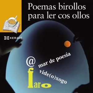 POEMAS BIROLLOS PARA LER COS OLLOS
				 (edición en gallego)