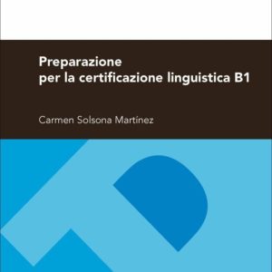 PREPARAZIONE PER LA CERTIFICAZIONE LINGÜISTICA B1 (CONTIENE CD)
				 (edición en italiano)