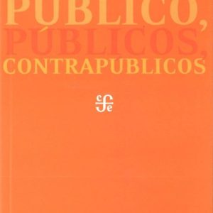 PUBLICO, PUBLICOS Y CONTRAPUBLICOS