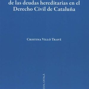 RESPONSABILIDAD POR EL PAGO DE LAS DEUDAS HEREDITARIAS EN EL DERE CHO CIVIL DE CATALUÑA