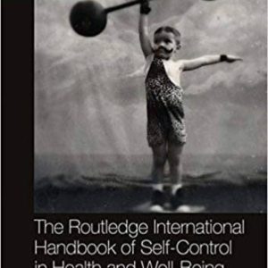 ROUTLEDGE INTERNATIONAL HANDBOOK OF SELF-CONTROL IN HEALTH AND HEALTH AND WELL-BEING
				 (edición en inglés)