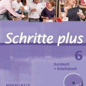 SCHRITTE PLUS 06. KURSBUCH + ARBEITSBUCH MIT AUDIO-CD ZUM ARBEITSBUCH: DEUTSCH ALS FREMDSPRACHE
				 (edición en alemán)