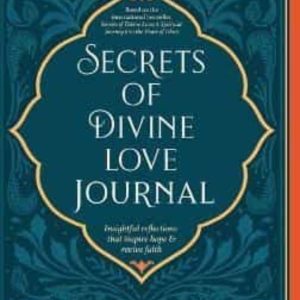 SECRETS OF DIVINE LOVE JOURNAL: INSIGHTFUL REFLECTIONS THAT INSPIRE HOPE AND REVIVE FAITH
				 (edición en inglés)