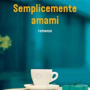 SEMPLICEMENTE AMAMI
				 (edición en italiano)