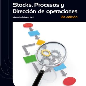 STOCKS, PROCESOS Y DIRECCIÓN DE OPERACIONES (2ª EDICION)