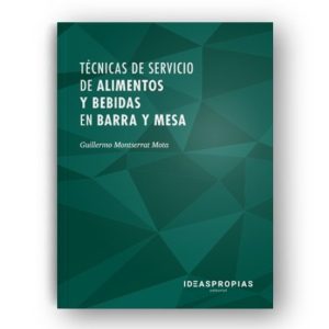 TECNICAS DE SERVICIO DE ALIMENTOS Y BEBIDAS EN BARRA Y MESA