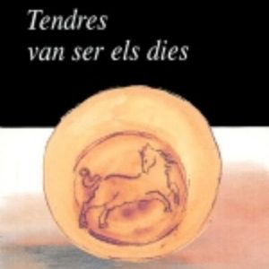TENDRES VAN SER ELS DIES